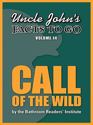 cover image of Uncle John's Facts to Go Call of the Wild